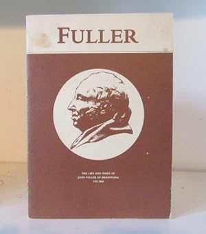 Imagen del vendedor de Fuller: The Life and Times of John Fuller of Brightling, 1757-1834. a la venta por BRIMSTONES