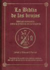 La biblia de las brujas : manual completo para la práctica de la brujería (Edición Especial)