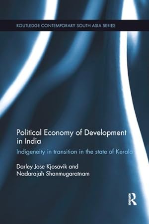 Seller image for Political Economy of Development in India : Indigeneity in Transition in the State of Kerala for sale by GreatBookPrices