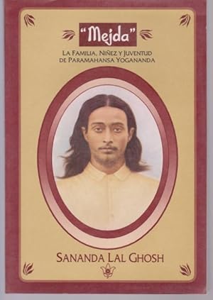 Seller image for MEJDA. LA FAMILIA, NIEZ Y JUVENTUD DE PARAMAHANSA YOGANANDA for sale by LIBRERIA TORMOS