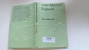 Imagen del vendedor de John Moore's England: a selection from his writings; chosen by Eric Linklater a la venta por Goldstone Rare Books