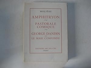 Bild des Verkufers fr Amphitryon - Pastorale comique - George Dandin ou le mari confondu zum Verkauf von biblio antiques