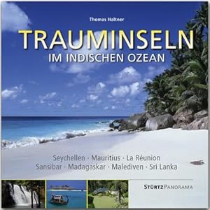 Immagine del venditore per Trauminseln im Indischen Ozean - Seychellen . Mauritius . La Runion . Sansibar . Madagaskar . Malediven . Sri Lanka : Ein hochwertiger Fotoband mit ber 190 Bildern auf 188 Seiten im quadratischen Groformat - STRTZ Verlag venduto da AHA-BUCH GmbH