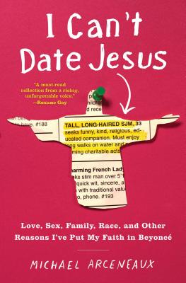 Seller image for I Can't Date Jesus: Love, Sex, Family, Race, and Other Reasons I've Put My Faith in Beyonc� (Paperback or Softback) for sale by BargainBookStores