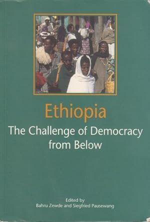 Immagine del venditore per Ethiopia. The Challenge of Democracy from Below. venduto da R�nnells Antikvariat AB