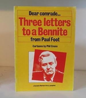 Seller image for Dear Comrade, Three Letters to a Bennite (A Socialist Workers Party pamphlet) for sale by BRIMSTONES