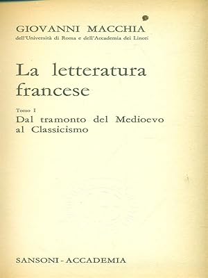 Bild des Verkufers fr La letteratura francese Tomo I Dal tramonto del Medioevo al classicismo zum Verkauf von Librodifaccia
