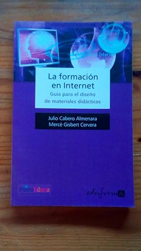 Seller image for FORMACION EN INTERNET, LA - GUIA PARA EL DISEO DE MATERIALES DIDACTICOS for sale by Libreria Bibliomania