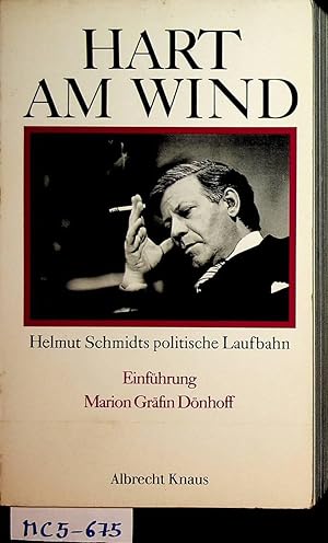 Seller image for Hart am Wind. Helmut Schmidts politische Laufbahn. for sale by ANTIQUARIAT.WIEN Fine Books & Prints