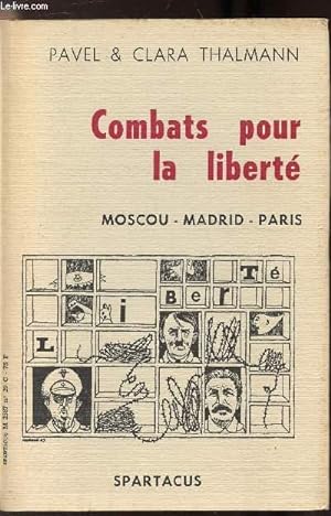 Image du vendeur pour COMBATS POUR LA LIBERTE - MOSCOU - MADRID - PARIS mis en vente par Le-Livre