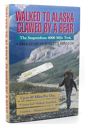 Imagen del vendedor de WALKED TO ALASKA, CLAWED BY A BEAR The Stupendous 4000 Mile Trek a la venta por Rare Book Cellar