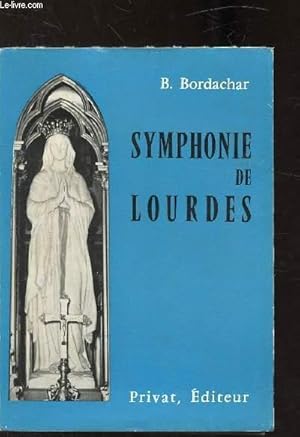 Seller image for SYMPHONIE DE LOURDES for sale by Le-Livre