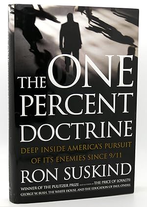 Seller image for THE ONE PERCENT DOCTRINE Deep Inside America's Pursuit of Its Enemies Since 9/11 for sale by Rare Book Cellar