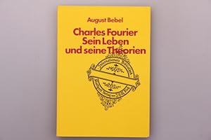 Bild des Verkufers fr CHARLES FOURIER. Sein Leben und Theorien zum Verkauf von INFINIBU KG