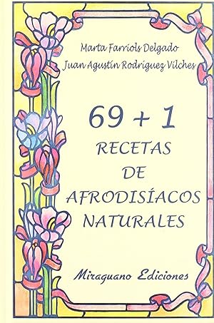 Imagen del vendedor de 69 + 1 Recetas de Afrodisíacos Naturales a la venta por Imosver