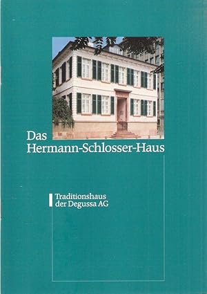 Image du vendeur pour Das Hermann-Schlosser-Haus : Traditionshaus der Degussa AG. mis en vente par Brbel Hoffmann