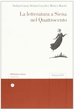 Immagine del venditore per La Letteratura a Siena nel Quattrocento venduto da Libro Co. Italia Srl