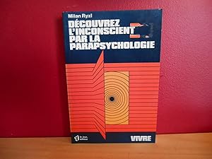 DECOUVREZ L'INCONSCIENT PAR LA PARAPSYCHOLOGIE