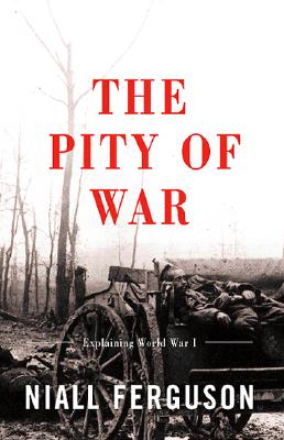 Seller image for The Pity of War Explaining World War I (Paperback or Softback) for sale by BargainBookStores