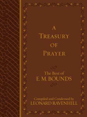 Seller image for A Treasury of Prayer: The Best of E.M. Bounds (Leather / Fine Binding) for sale by BargainBookStores