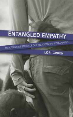 Immagine del venditore per Entangled Empathy: An Alternative Ethic for Our Relationships with Animals (Paperback or Softback) venduto da BargainBookStores