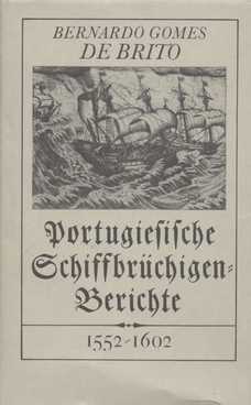 Bild des Verkufers fr Portugiesische Schiffbrchigen-Berichte 1552-1602 Aufgezeichnet von Augenzeugen zum Verkauf von Leipziger Antiquariat