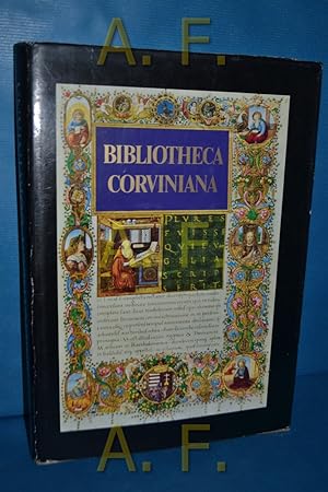 Seller image for Bibliotheca Corviniana : d. Bibliothek d. Knigs Matthias Corvinus von Ungarn. Dt. von Henriette Engl . for sale by Antiquarische Fundgrube e.U.