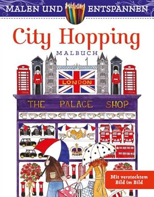 Bild des Verkufers fr Malen und entspannen: City Hopping zum Verkauf von Versandbuchhandlung Kisch & Co.