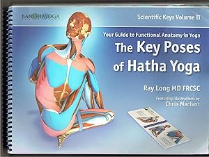 Bild des Verkufers fr The Key Poses of Hatha Yoga: Your Guide to Functional Anatomy in Yoga, Scientific Keys Volume II zum Verkauf von Hyde Brothers, Booksellers