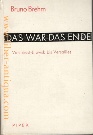 Das war das Ende - von Brest-Litowsk bis Versailles