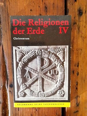 Bild des Verkufers fr Christentum - Band IV der Reihe "Die Religion der Erde - Ihr Wesen und ihre Geschichte" zum Verkauf von Antiquariat Liber Antiqua