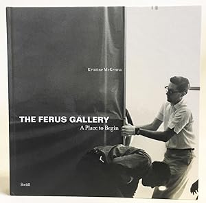 The Ferus Gallery : A Place to Begin