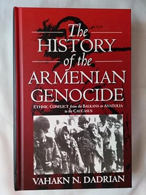 Seller image for The History of the Armenian Genocide: Ethnic Conflict from the Balkans to Anatolia to the Caucasus for sale by P Peterson Bookseller