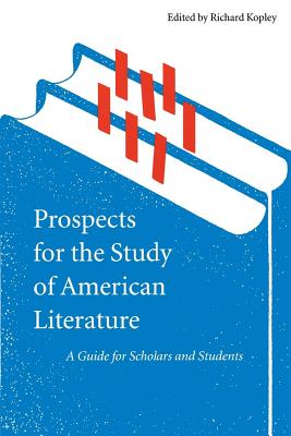 Seller image for Prospects for the Study of American Literature: A Guide for Scholars and Students (Paperback or Softback) for sale by BargainBookStores