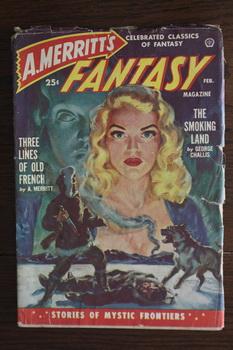 A. Merritt's Fantasy (Pulp Magazine). February 1950; -- Volume 1 #2 The Smoking Land by George Ch...