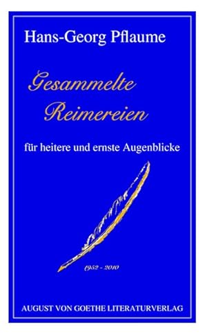 Bild des Verkufers fr Gesammelte Reimereien: fr heitere und ernste Augenblicke (August von Goethe Literaturverlag) zum Verkauf von Versandantiquariat Felix Mcke