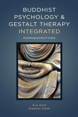 Immagine del venditore per Buddhist Psychology and Gestalt Therapy Integrated: Psychotherapy for the 21st Century (Paperback or Softback) venduto da BargainBookStores