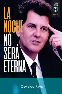 Imagen del vendedor de La Noche No Ser� Eterna: Peligros y Esperanzas Para Cuba (Paperback or Softback) a la venta por BargainBookStores