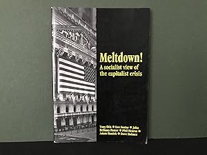 Seller image for Meltdown! - A Socialist View of the Capitalist Crisis for sale by Bookwood