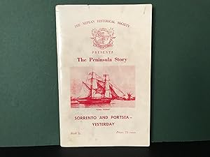 The Peninsula Story: Sorrento and Portsea - Yesterday (The Nepean Historical Society Presents)