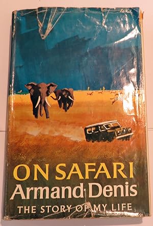 Seller image for On Safari The Story Of My Life for sale by St Marys Books And Prints