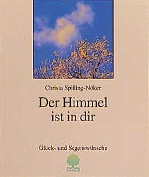 Der Himmel ist in dir Glück- und Segenswünsche