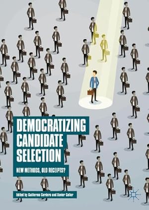 Bild des Verk�ufers f�r Democratizing Candidate Selection : New Methods, Old Receipts? zum Verkauf von AHA-BUCH GmbH