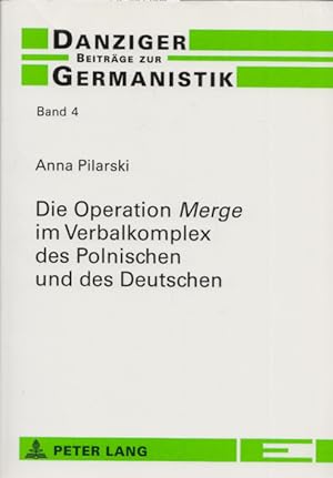 Immagine del venditore per Die Operation 'Merge' im Verbalkomplex des Polnischen und des Deutschen. (= Danziger Beitrge zur Germanistik, Band 4). venduto da Buch von den Driesch