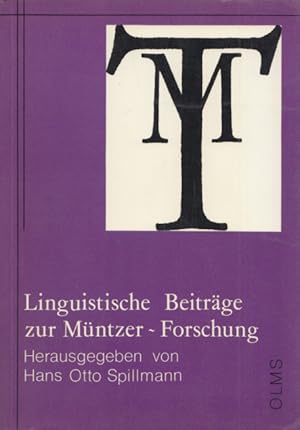 Bild des Verk�ufers f�r Linguistische Beitr�ge zur M�ntzer-Forschung: Studien zum Wortschatz in Thomas M�ntzers deutschen Schriften und Briefen. Mithrsg. Universit�t Kassel, Gesamthochschule. zum Verkauf von Buch von den Driesch