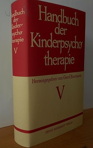 Handbuch der Kinderpsychotherapie; Teil: Bd. 5. Mit Beitr. von Rose Ahlheim .