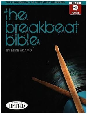 Bild des Verkufers fr The Breakbeat Bible: The Fundamentals of Breakbeat Drumming [With CD (Audio)] zum Verkauf von AHA-BUCH GmbH