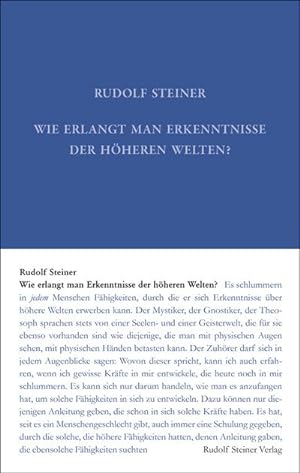 Image du vendeur pour Wie erlangt man Erkenntnisse der hheren Welten? mis en vente par Rheinberg-Buch Andreas Meier eK