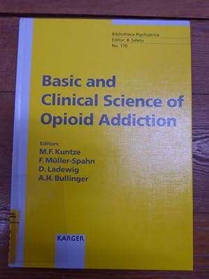 Bild des Verkufers fr Basic and clinical science of opioid addiction. (= Bibliotheca psychiatrica ; No. 170) zum Verkauf von Antiquariat Bookfarm