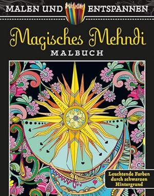 Seller image for Malen und entspannen: Magisches Mehndi for sale by Versandbuchhandlung Kisch & Co.